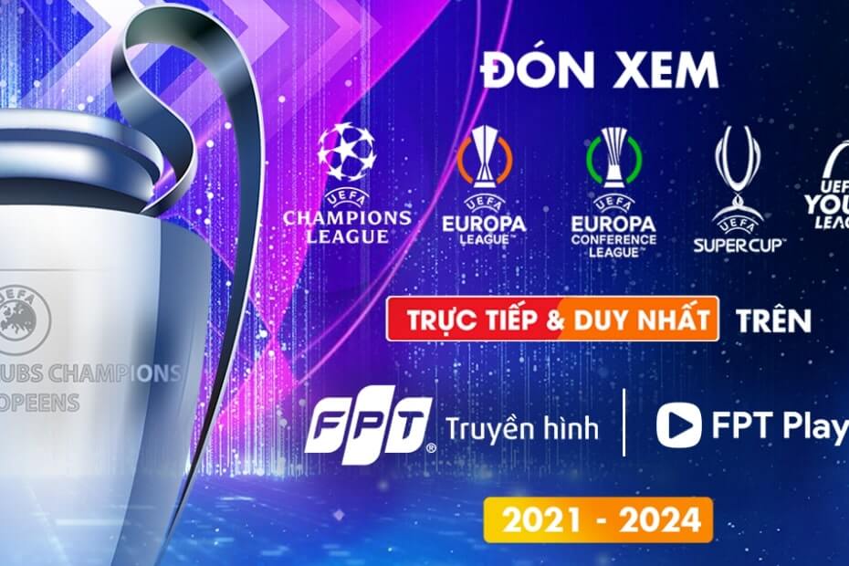 Fpt Truyen Hinh FPT Play Doc Quyen Uefa 2021 2024